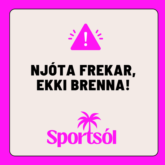 Njóta, ekki brenna!
